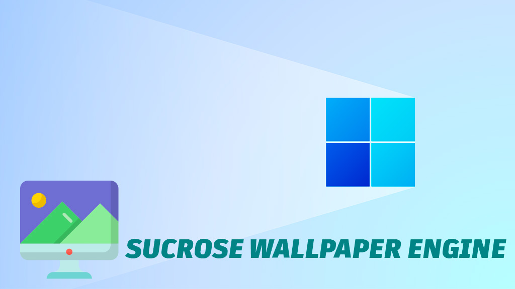 Sucrose Wallpaper Engine
